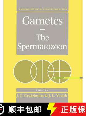 【3-4周达】Gametes - The Spermatozoon: - Gametes - The Spermatozoon [9780521479967]