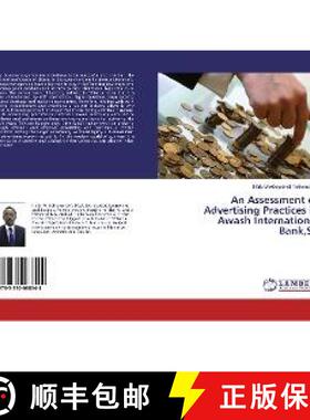 预订 An Assessment of Advertising Practices in Awash International Bank,SC [9783330068544]