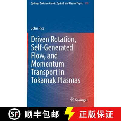 【3-4周达】Driven Rotation, Self-Generated Flow, and Momentum Transport in Tokamak Plasmas [9783030922658]
