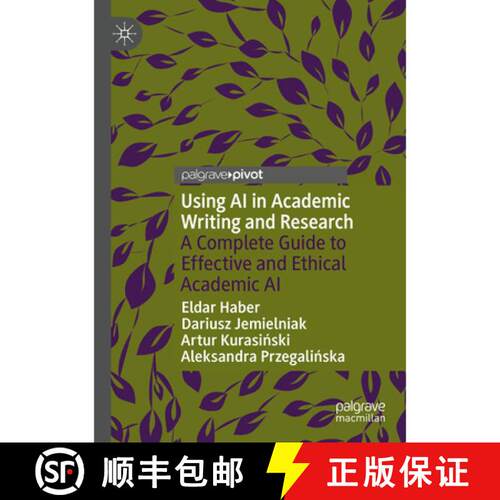 【3-4周达】Using AI in Academic Writing and Research: A Complete Guide to Effective and Ethical Acade... [9783031917073]