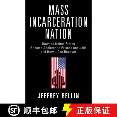 【3-4周达】Mass Incarceration Nation: How the United States Became Addicted to Prisons and Jails and ... [9781009267557]