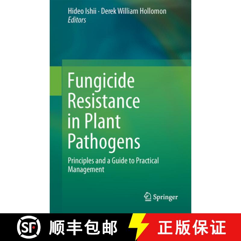 【3-4周达】Fungicide Resistance in Plant Pathogens: Principles and a Guide to Practical Management [9784431556411]