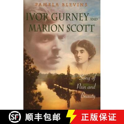 【3-4周达】精装 Ivor Gurney and Marion Scott - Song of Pain and Beauty: Song of Pain and Beauty [9781843834212]