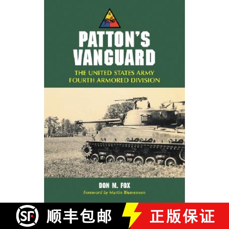 【4周达】Patton's Vanguard: The United States Army Fourth Armored Division [9780786430949]