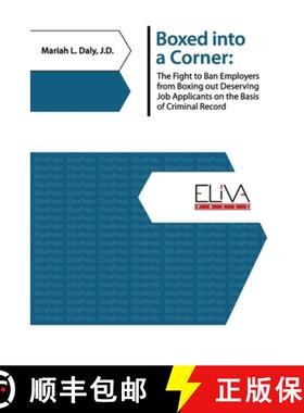 预订 Boxed Into a Corner: The Fight to Ban Employers from Boxing Out Deserving Job Applicants on the ... [9781952751240]