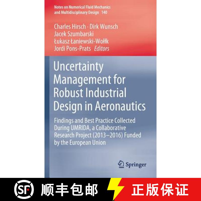 【3-4周达】Uncertainty Management for Robust Industrial Design in Aeronautics: Findings and Best Prac... [9783319777665]