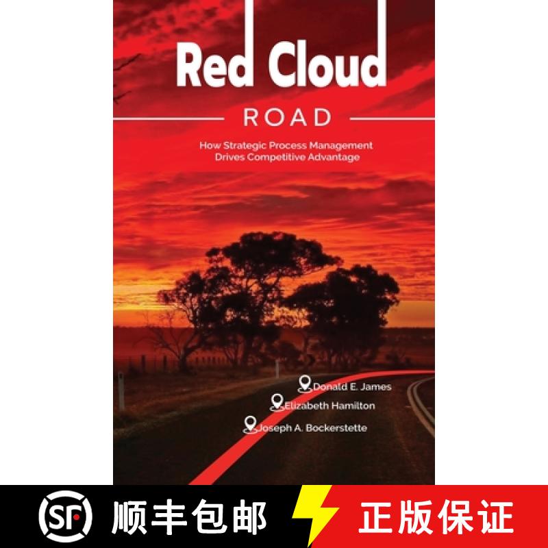 【3-4周达】Red Cloud Road: How Strategic Process Management Drives Competitive Advantage [9781648731686]