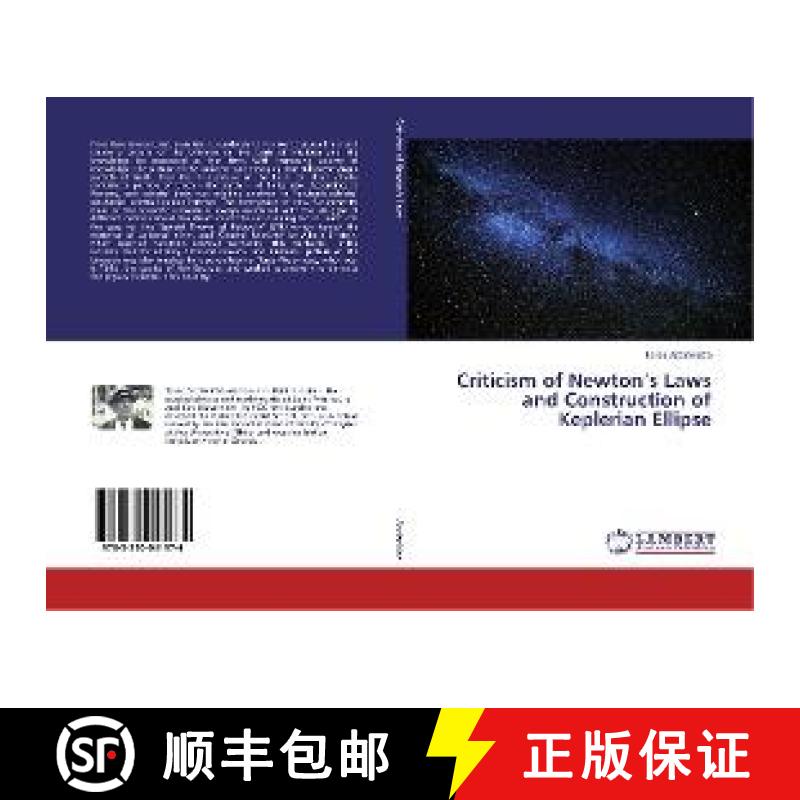 预订 Criticism of Newton’s Laws and Construction of Keplerian Ellipse [9783330041974]