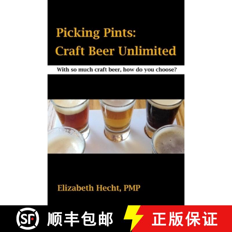 【3-4周达】Picking Pints: Craft Beer Unfiltered [9781312734319]