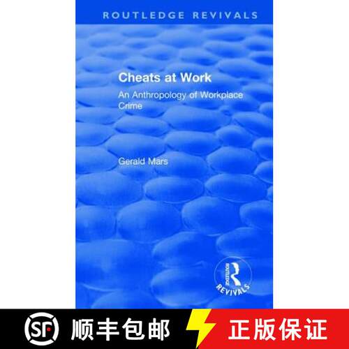 【3-4周达】精装 Cheats at Work : An Anthropology of Workplace Crime [9780367031046]
