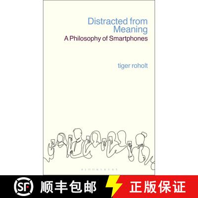 【3-4周达】Distracted from Meaning: A Philosophy of Smartphones [9781350172647]