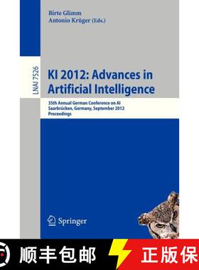 【3-4周达】KI 2012: Advances in Artificial Intelligence : 35th Annual German Conference on AI, Saarbr... [9783642333460]