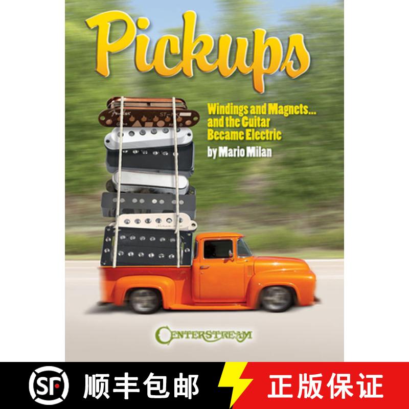 【3-4周达】Pickups, Windings and Magnets: ... and the Guitar Became Electric [9781574242096]