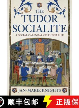 【3-4周达】The Tudor Socialite: A Social Calendar of Tudor Life [9781398101296]