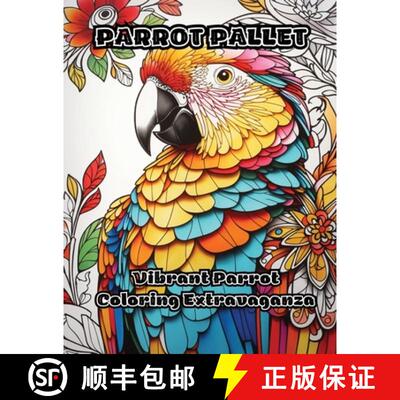 【3-4周达】Parrot Pallet: Vibrant Parrot Coloring Extravaganza [9781088292693]
