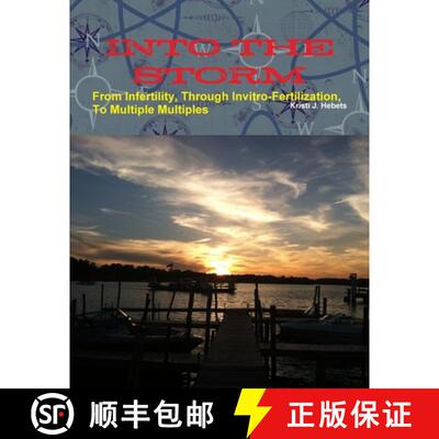 【3-4周达】INTO THE STORM  From Infertility, Through Invitro-fertilization, To Multiple Multiples [9780359274260]