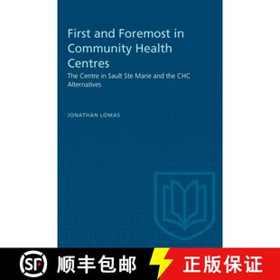 【3-4周达】First and Foremost in Community Health Centres – The Centre in Sault Ste Marie and the CH... [9780802065322]