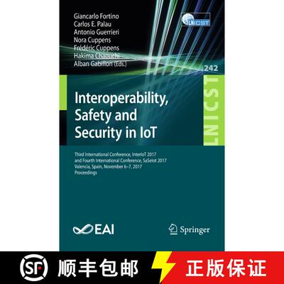 【3-4周达】Interoperability, Safety and Security in IoT: Third International Conference, InterIoT 201... [9783319937960]