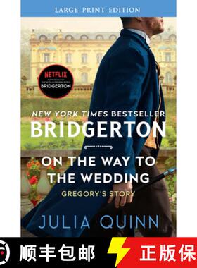【3-4周达】On the Way to the Wedding: Bridgerton: Gregory's Story (Large Print) [9780062644381]