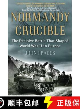 【3-4周达】Normandy Crucible: The Decisive Battle that Shaped World War II in Europe [9780451236944]