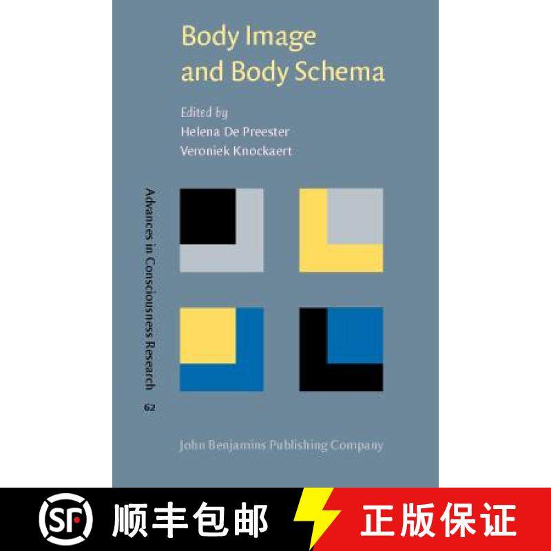 【2-3周达】Body Image and Body Schema: Interdisciplinary perspectives on the body (Advances in Consci... [9789027251985]