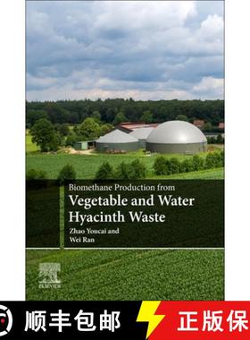 【3-4周达】Biomethane Production from Vegetable and Water Hyacinth Waste [9780128217634]