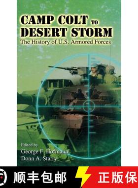 【3-4周达】Camp Colt to Desert Storm: The History of U.S. Armored Forces [9780813121307]