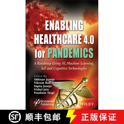 【3-4周达】Enabling Healthcare 4.0 for Pandemics - A Roadmap using AI, Machine Learning, IoT and Cogn... [9781119768791]