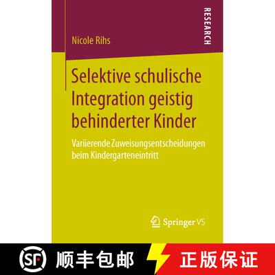 【3-4周达】Selektive schulische Integration geistig behinderter Kinder : Variierende Zuweisungsentsch... [9783658133894]