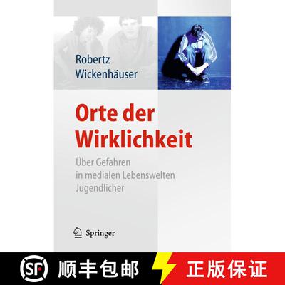 【3-4周达】Orte der Wirklichkeit: Über Gefahren in medialen Lebenswelten Jugendlicher. Killerspiele,... [9783642025112]