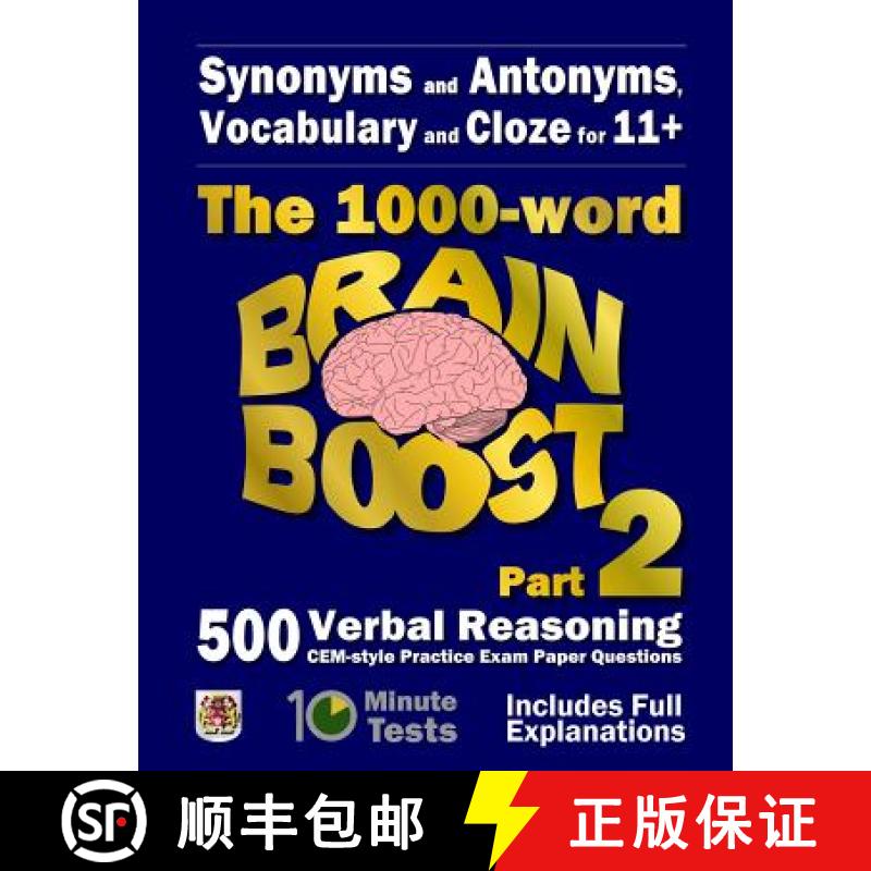 【3-4周达】Synonyms and Antonyms, Vocabulary and Cloze: The 1000 Word 11+ Brain Boost Part 2: 500 mor... [9781515250081]