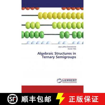 预订 Algebraic Structures in Ternary Semigroups [9786137381106]