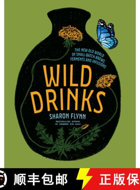 【3-4周达】Wild Drinks: The New Old World of Small-Batch Brews, Ferments and Infusions [9781743796115]