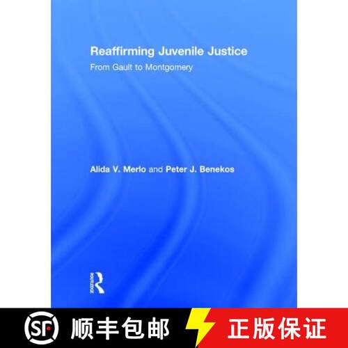【3-4周达】精装 Reaffirming Juvenile Justice: From Gault to Montgomery [9781138085756]
