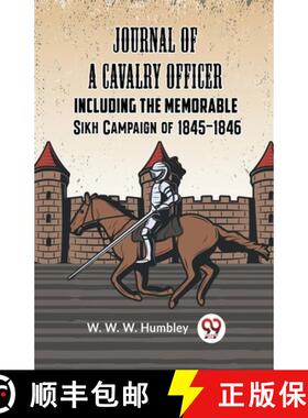 【3-4周达】Journal of a Cavalry OfficerIncluding the Memorable Sikh Campaign of 1845-1846 (Edition2023) [9789359959474]