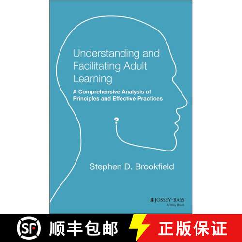 【3-4周达】Understanding and Facilitating Adult Learning: A Comprehensive Analysis of Principles and ... [9781555423551]