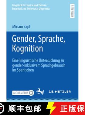 【3-4周达】Gender, Sprache, Kognition : Eine linguistische Untersuchung zu gender-inklusivem Sprachge... [9783662690239]