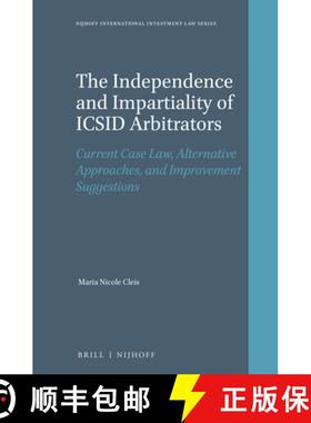 预订 The Independence and Impartiality of ICSID Arbitrators: Current Case Law, Alternative Approaches... [9789004341470]