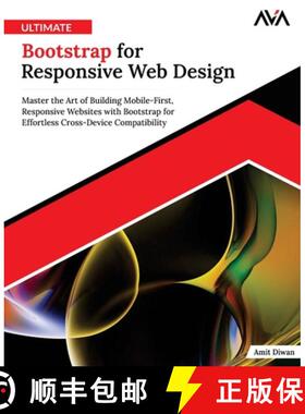 【3-4周达】Ultimate Bootstrap for Responsive Web Design: Master the Art of Building Mobile-First, Res... [9789348107251]