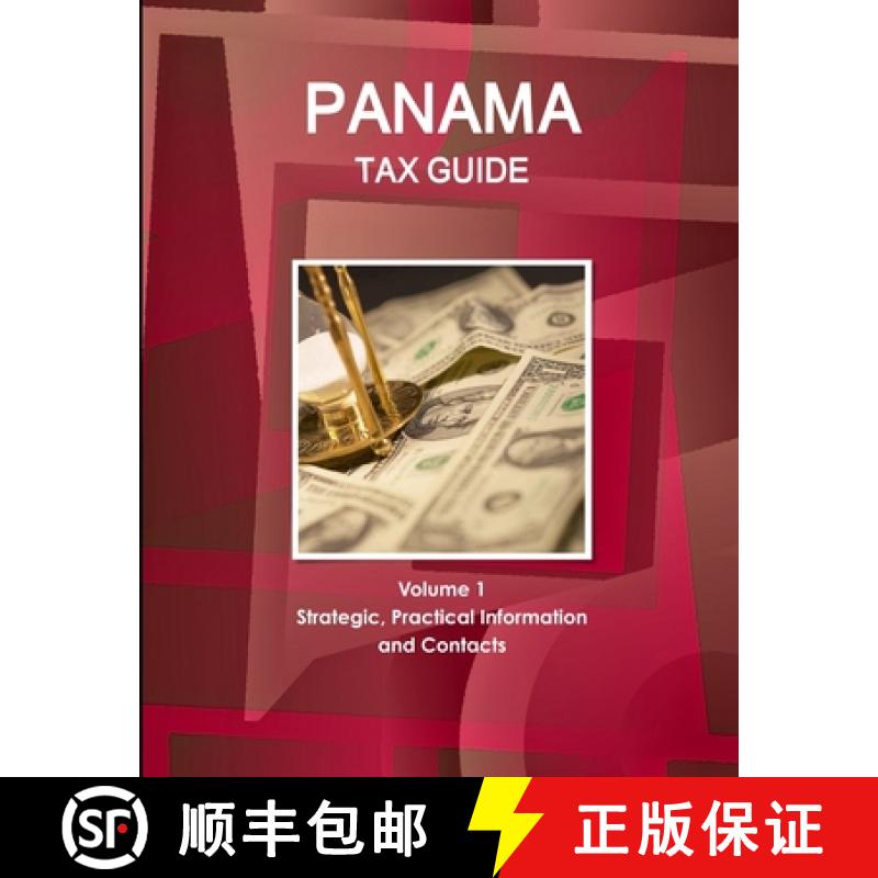【3-4周达】Panama Tax Guide Volume 1 Strategic, Practical Information and Contacts [9781433038952]