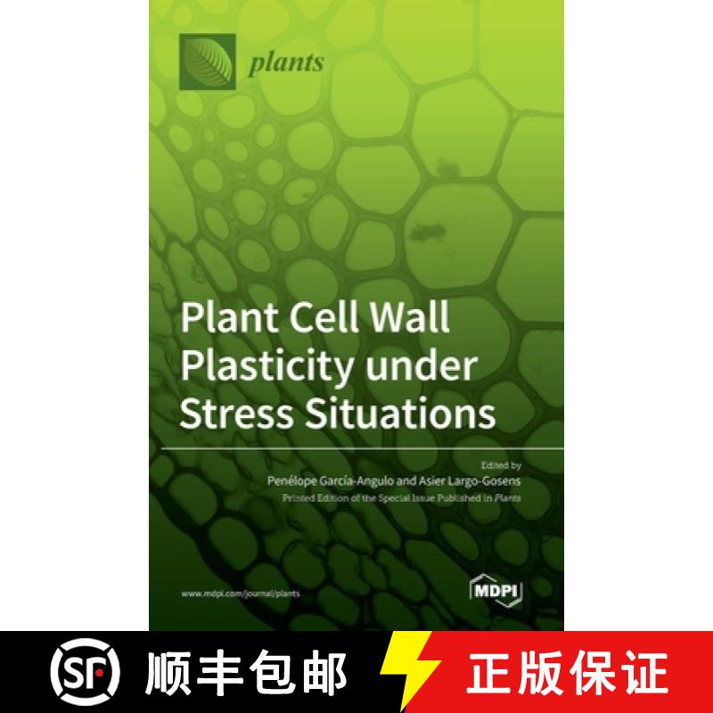 【2-3周达】Plant Cell Wall Plasticity under Stress Situations [9783036557571]