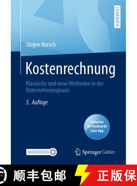 【3-4周达】Kostenrechnung : Klassische und neue Methoden in der Unternehmenspraxis (5. Aufl. 2023) [9783658395445]