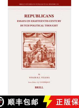 预订 Republicans: Essays on Eighteenth-Century Dutch Political Thought [9789004161917]