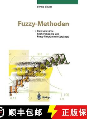 【3-4周达】Fuzzy-Methoden : Praxisrelevante Rechenmodelle und Fuzzy-Programmiersprachen [9783540619437]