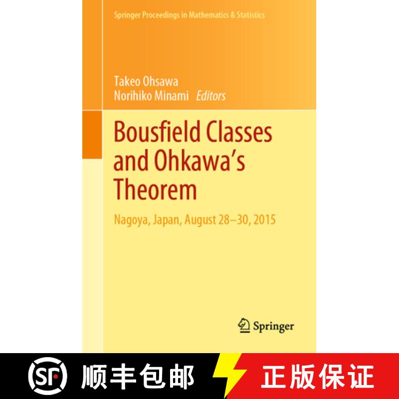 【3-4周达】Bousfield Classes and Ohkawa's Theorem: Nagoya, Japan, August 28-30, 2015 [9789811515873]