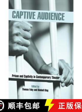 【3-4周达】Captive Audience: Prison and Captivity in Contemporary Theatre [9780415762588]