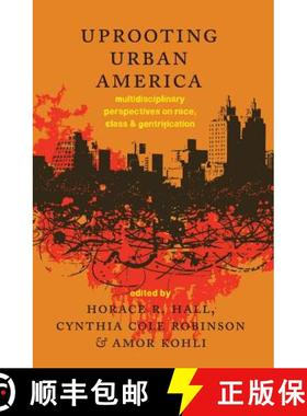 【3-4周达】Uprooting Urban America : Multidisciplinary Perspectives on Race, Class and Gentrification [9781433122569]