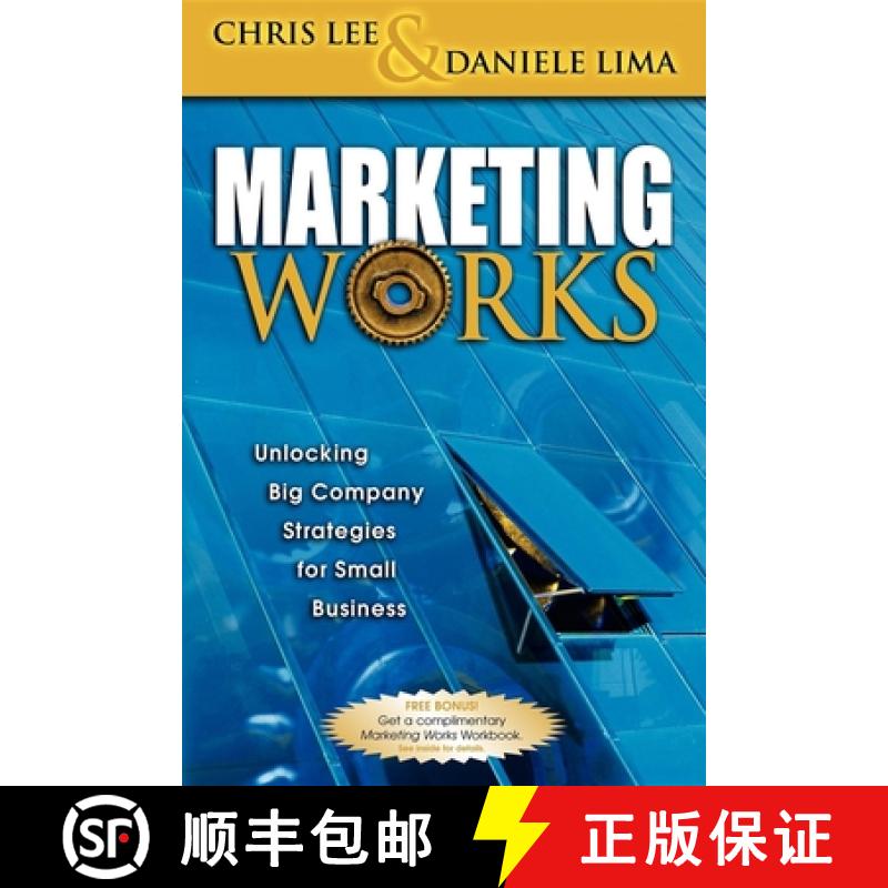 【3-4周达】Marketing Works: Unlocking Big Company Strategies for Small Businesses [9781600370090]