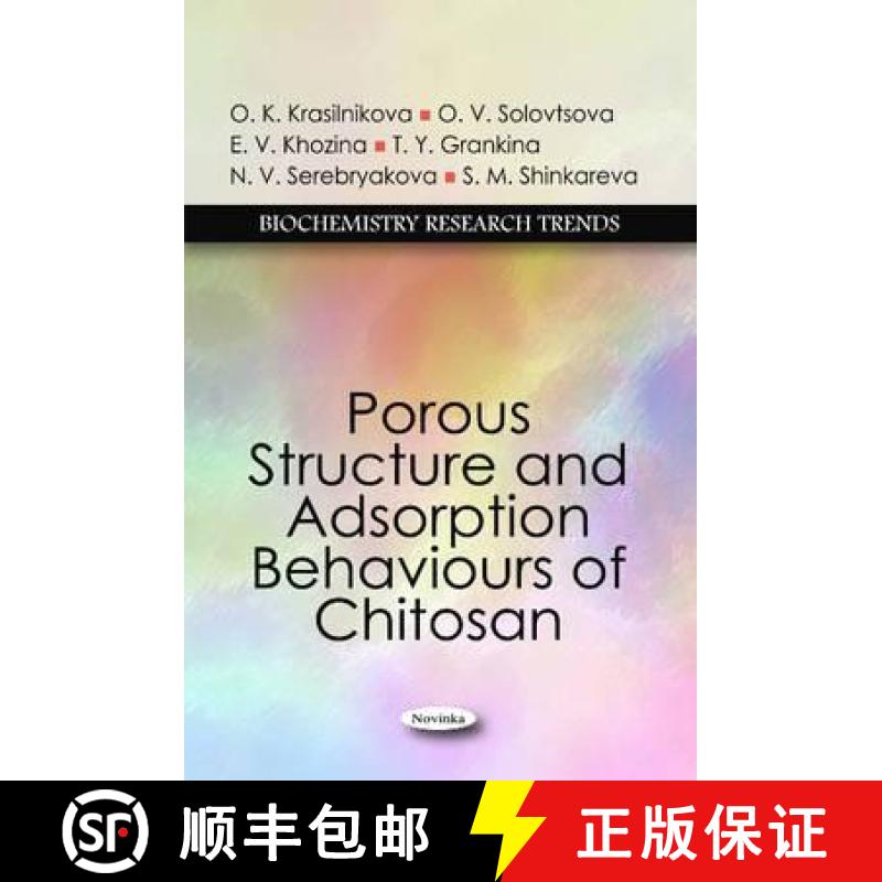 【3-4周达】Porous Structure and Adsorption Behaviours of Chitosan* [9781617614934]