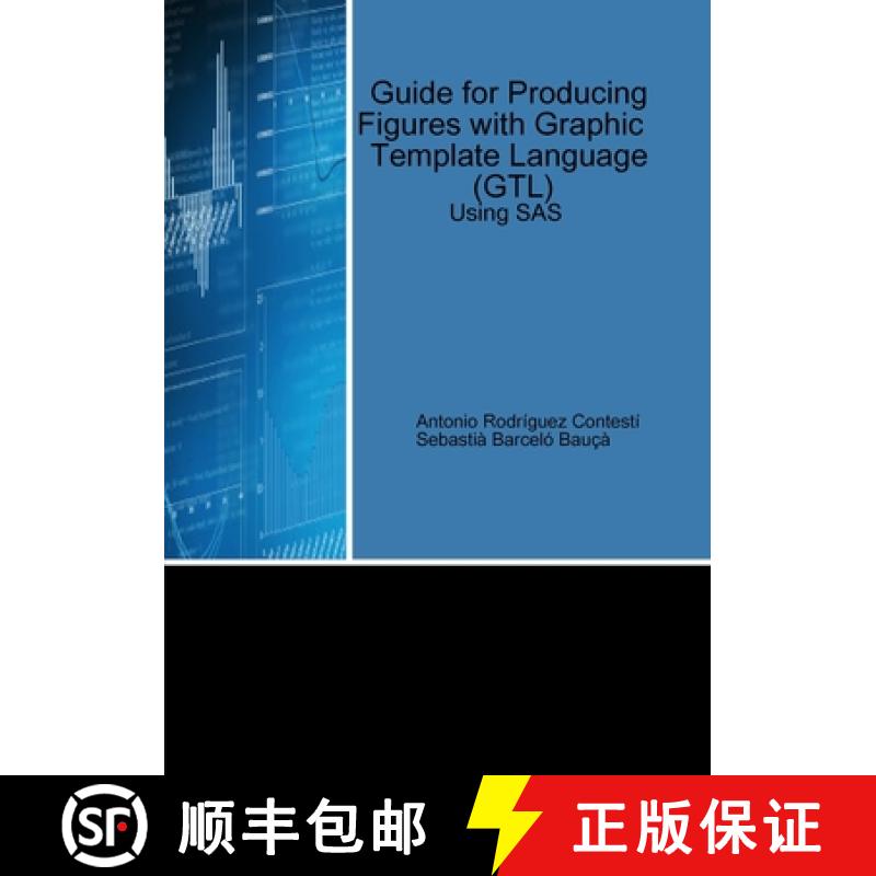 【3-4周达】Guide for Producing Figures with Graphic Template Language (GTL) Using SAS [9780244842147]